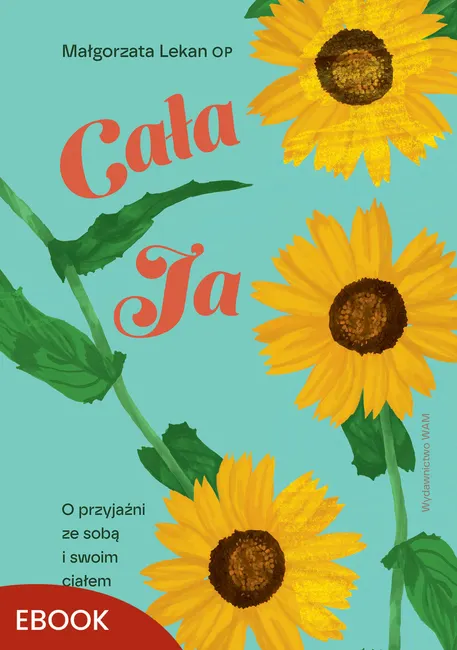 Cała ja. O przyjaźni ze sobą i swoim ciałem 9788327737601