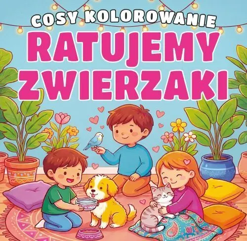 Ratujemy zwierzaki. Cosy kolorowanie  9788368859102