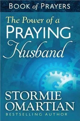 The Power of a Praying Husband: Book of Prayers 9780736957632