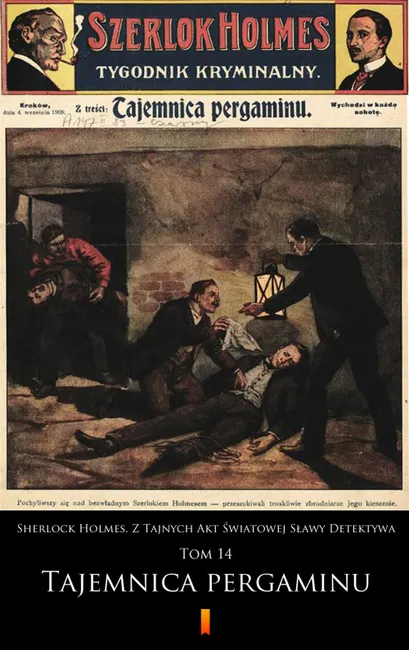 Sherlock Holmes. Z Tajnych Akt Światowej Sławy Detektywa. Tom 14. Sherlock Holmes. Z Tajnych Akt Świ 9788381152174