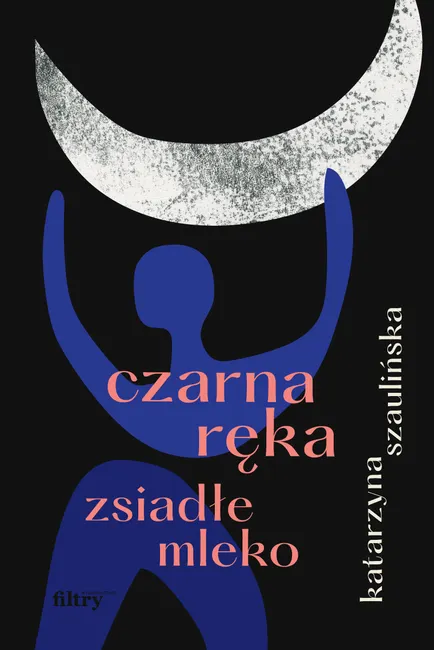 Czarna ręka, zsiadłe mleko 9788396447654