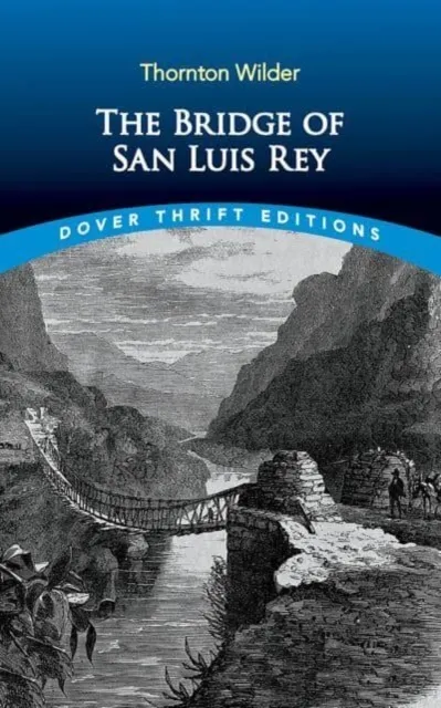 The Bridge of San Luis Rey 9780486850351