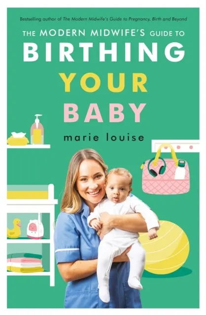 The Modern Midwife's Guide to Birthing Your Baby  9781785046100