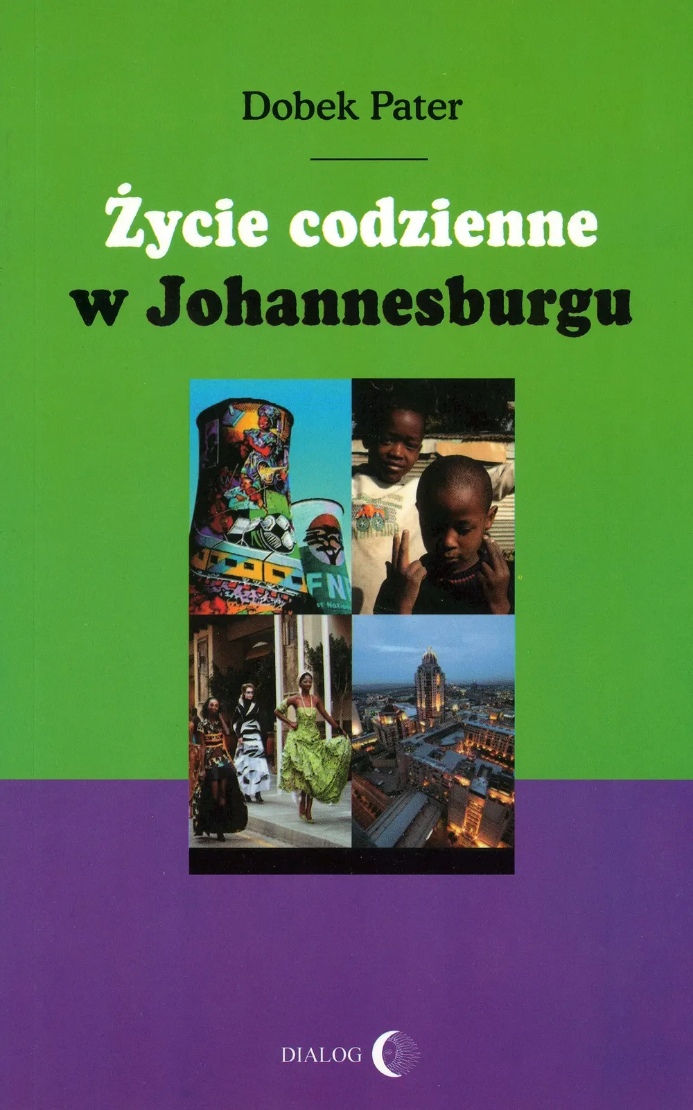 Życie codzienne w Johannesburgu 9788380025448