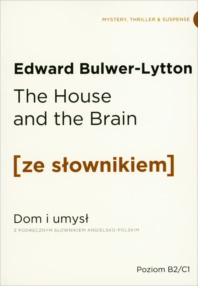The House and the Brain / Dom i umysł (z podręcznym słownikiem angielsko-polskim Poziom B2-C1)  9788365646231