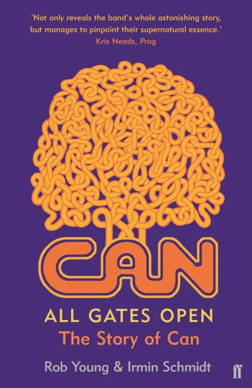 All Gates Open: The Story of Can  9780571311521
