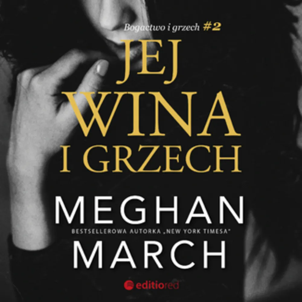 Jej wina i grzech. Bogactwo i grzech #2 9788328371422