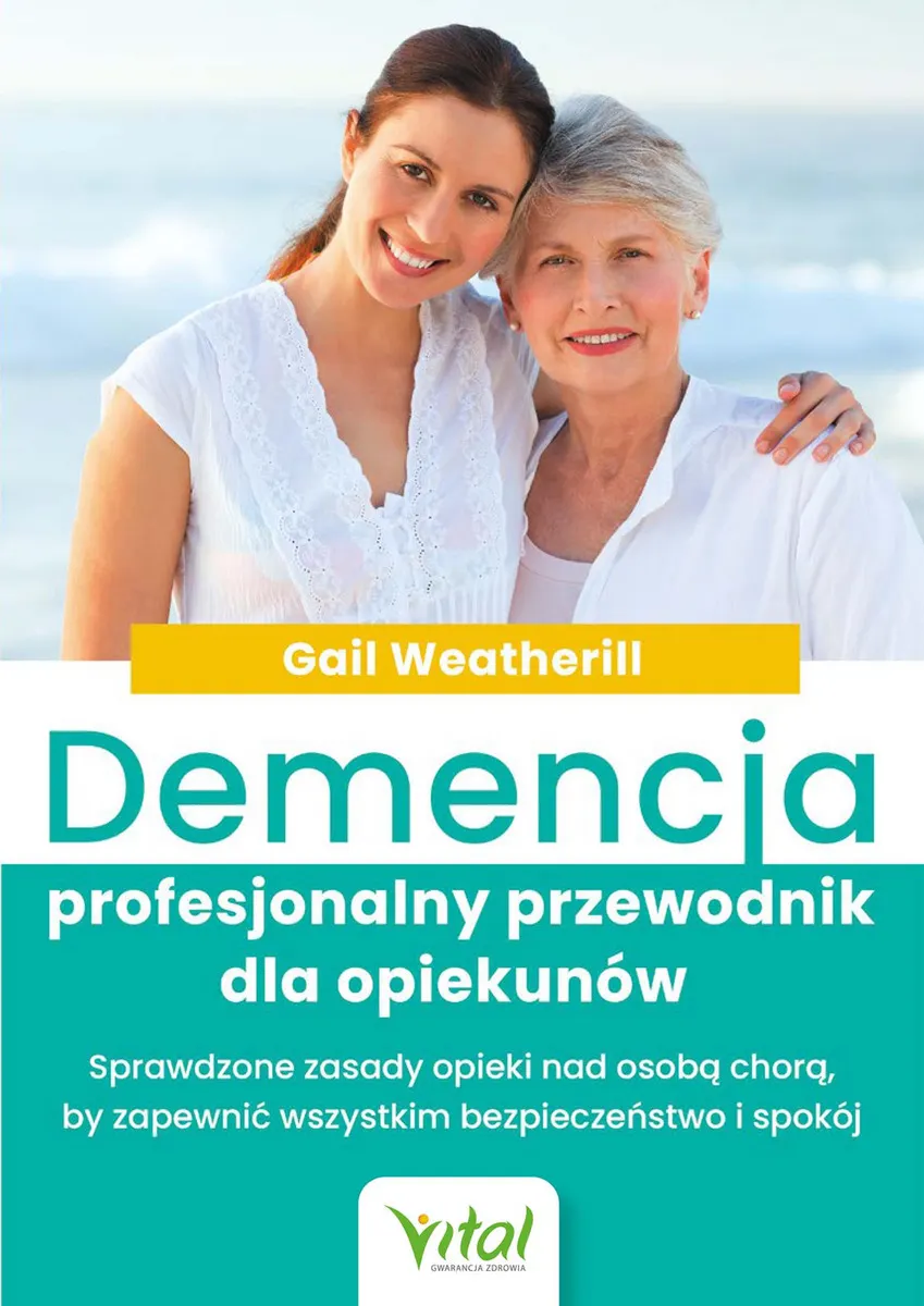 Demencja – profesjonalny przewodnik dla opiekunów 9788382720549