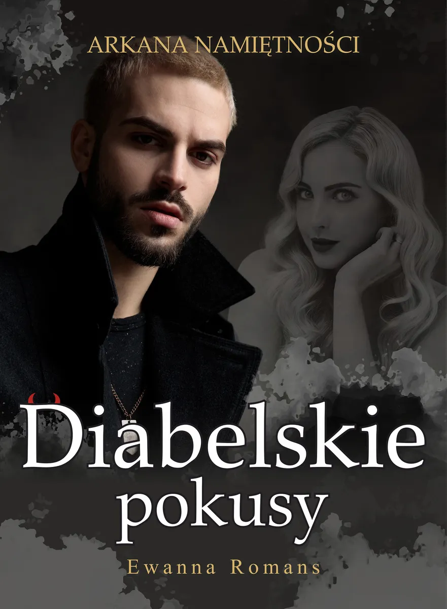 Diabelskie pokusy. Arkana namiętności Tom I (e-book) 9788381663328