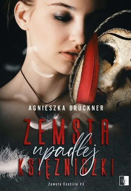 Zemsta upadłej księżniczki. Seria Zemsta Castillo. Tom 3 9788383204925
