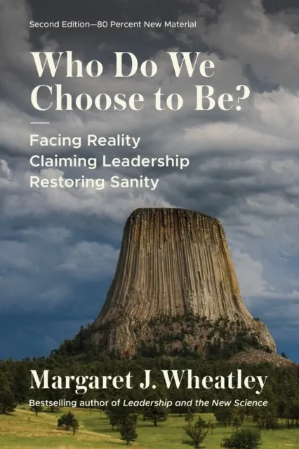 Who Do We Choose to Be?Second Edition: Facing Reality, Claiming Leadership, Restoring Sanity  9781523004737