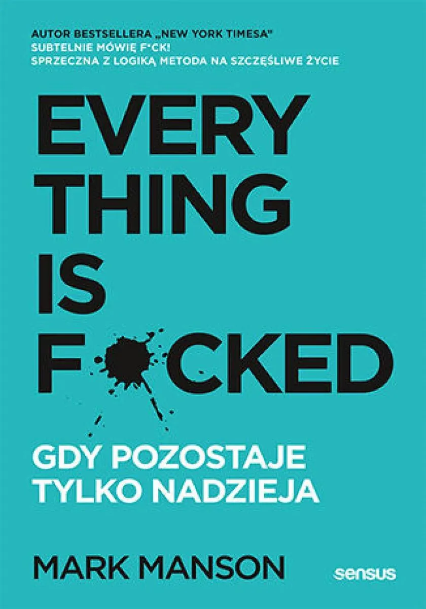 Everything is F*cked. Gdy pozostaje tylko nadzieja 9788383221946