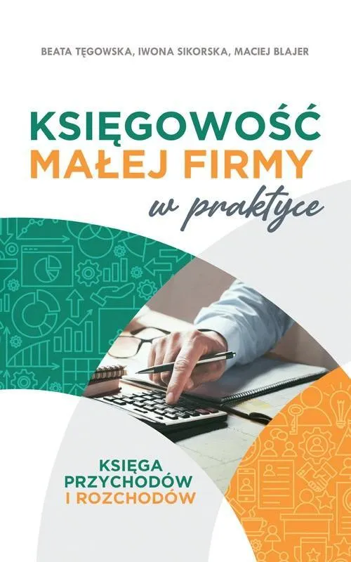 Księgowość małej firmy w praktyce  9788383135458