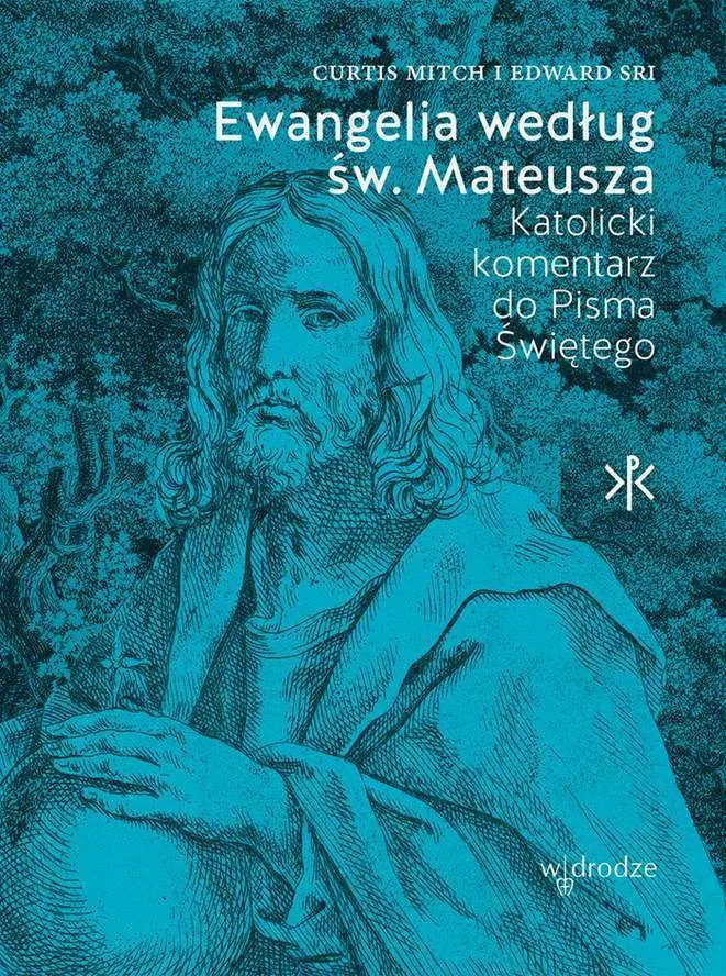 Ewangelia według św. Mateusza. Katolicki Komentarz do Pisma Świętego  9112961678660