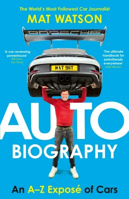 Auto Biography: The Ultimate Car Book from the Expert Motoring Journalist  9781529966985