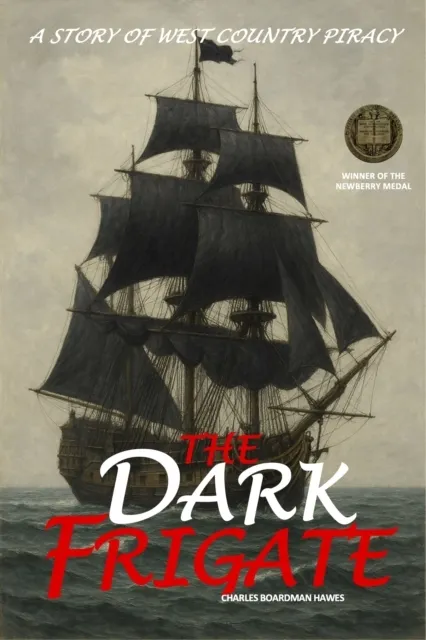 The Dark Frigate (Newbury Honours 2)  9781800720046