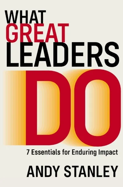 What Great Leaders Do  9781400260096