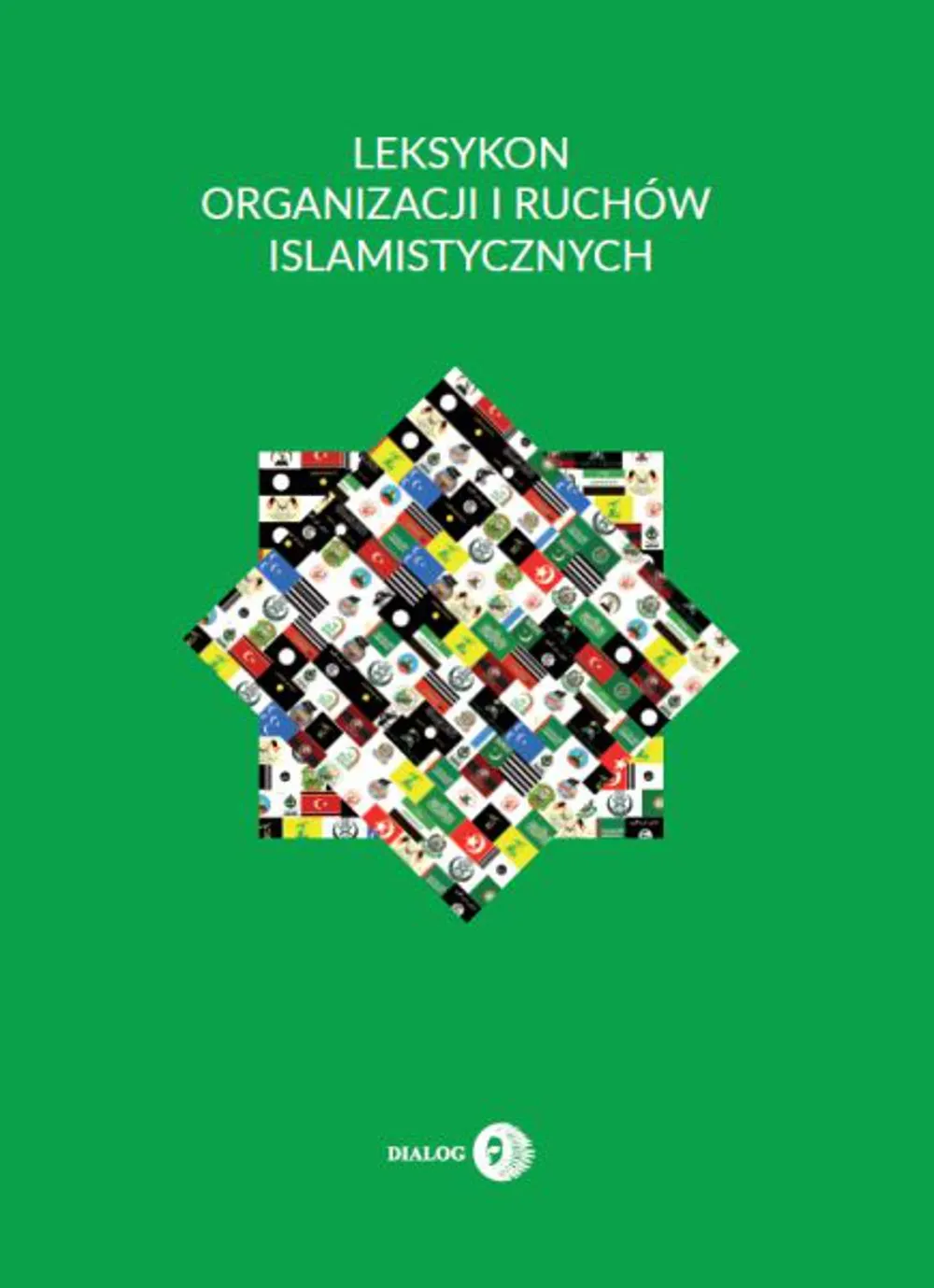 Leksykon organizacji i ruchów islamistycznych 9788380024465