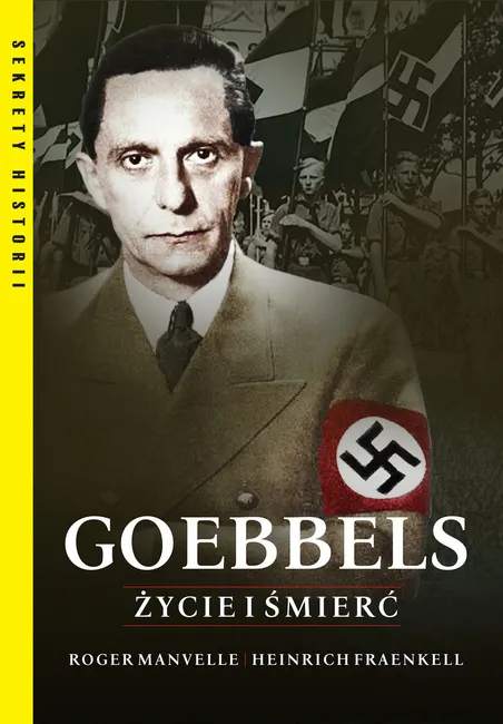Goebbels. Życie i śmierć 9788381514996