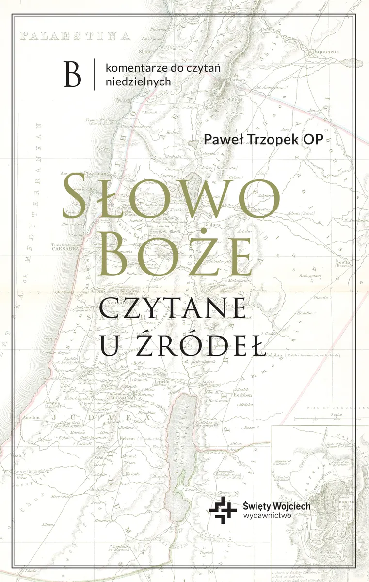 Słowo Boże czytane u źródeł. Komentarz do czytań niedzielnych na rok B 9788380655638
