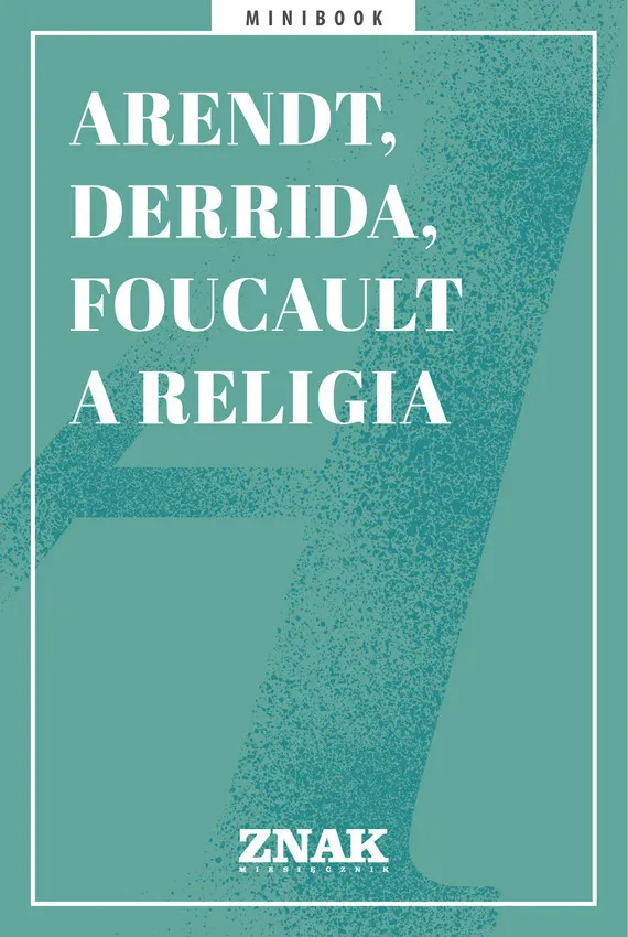 Arendt, Derrida i Foucault a religia 9788324043996