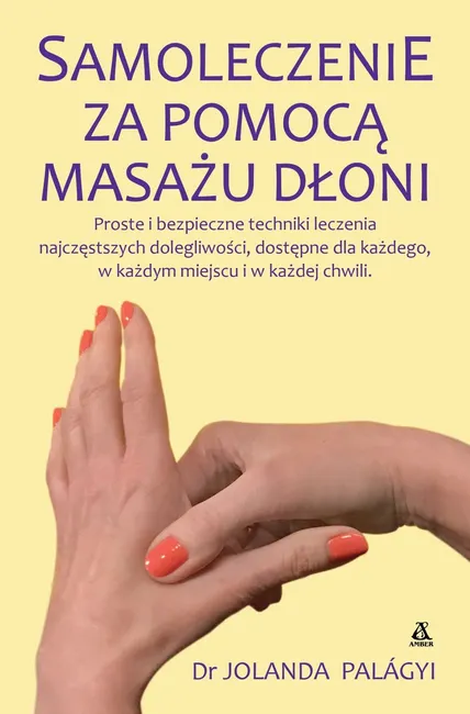 Samoleczenie za pomocą masażu dłoni 9788324170340