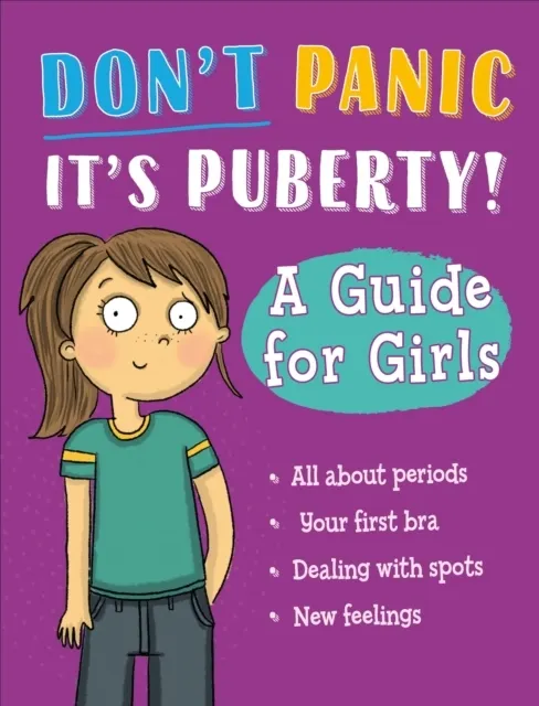 Don't Panic, It's Puberty!: A Guide for Girls  9781445186474