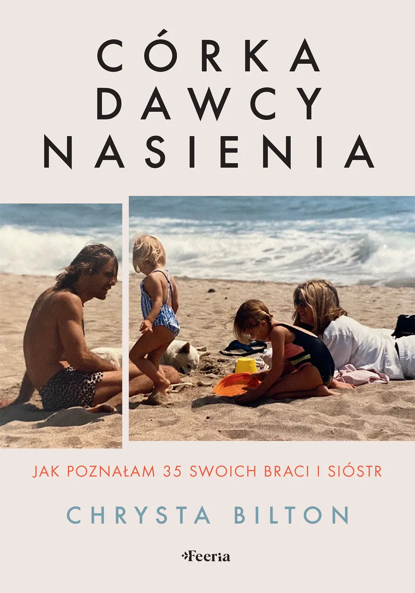 Córka dawcy nasienia. Jak poznałam 35 swoich braci i sióstr 9788367931830