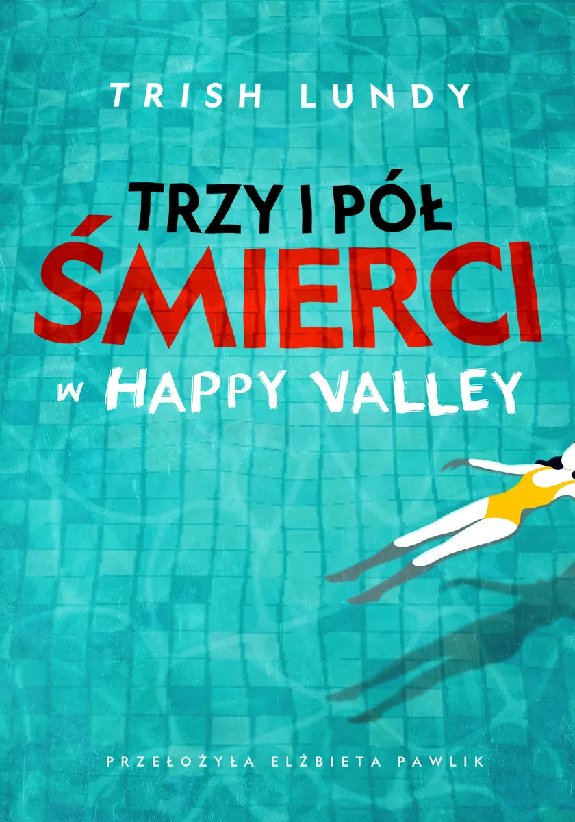 Trzy i pół śmierci w Happy Valley 9788368383904