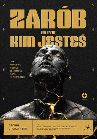 Zarób na tym, kim jesteś 9788328390805
