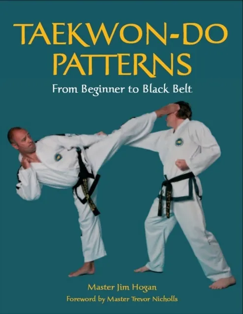 Taekwon-Do Patterns: From Beginner to Black Belt  9781861268983