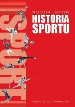 Historia sportu. Na tle rozwoju kultury fizycznej. (OPRAWA MIĘKKA)  9788301170028