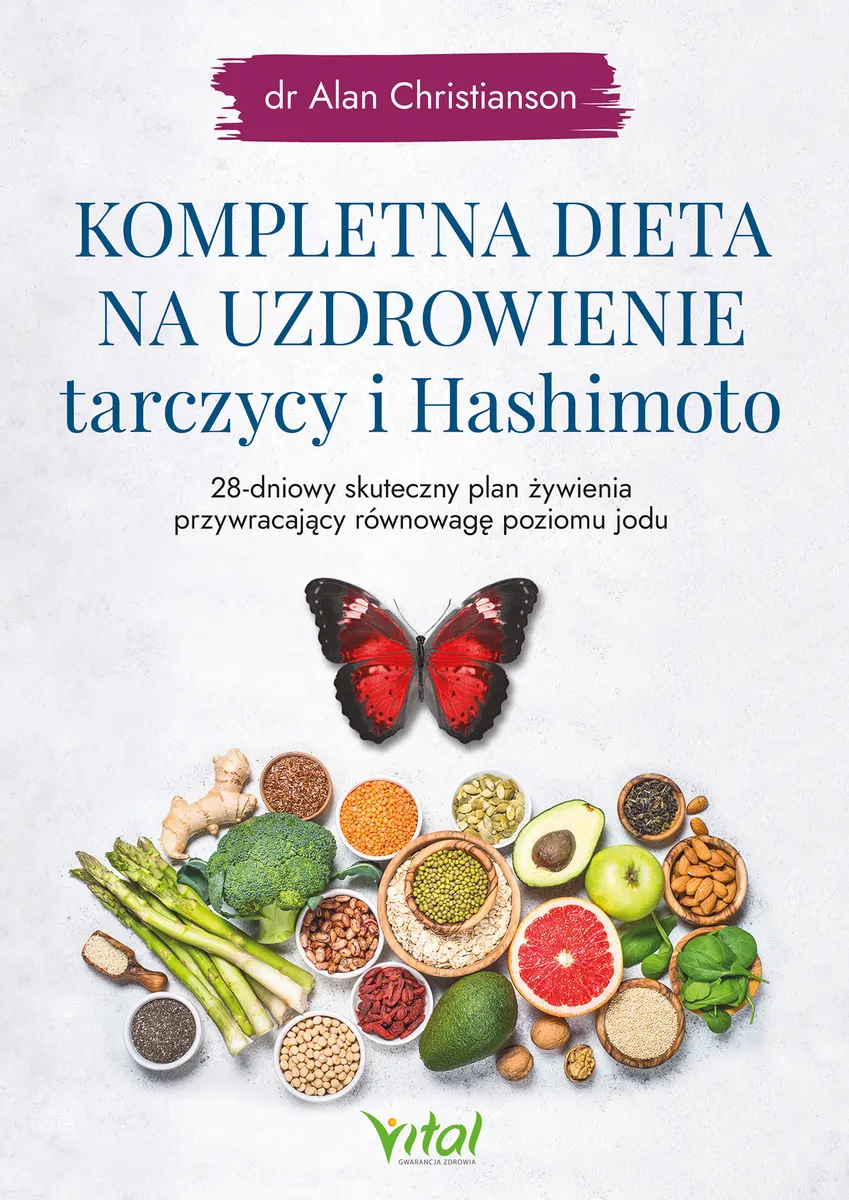 Kompletna dieta na uzdrowienie tarczycy i Hashimoto 9788382722659