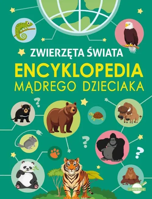 Encyklopedia mądrego dzieciaka. Zwierzęta Świata 9788368258615