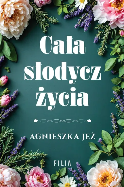 Cała słodycz życia 9788384023433