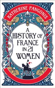 A History of France in 21 Women
