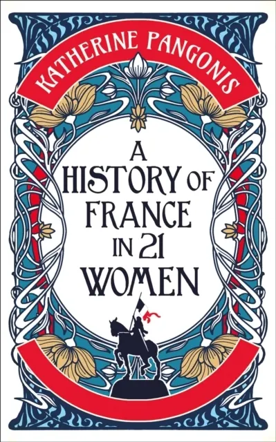 A History of France in 21 Women 9781836430704