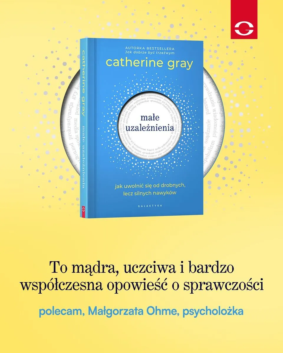 Małe uzależnienia. Jak uwolnić się od drobnych, lecz silnych nawyków 9788384360071