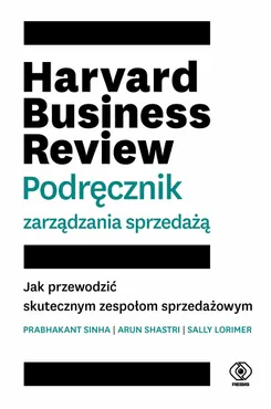 Harvard Business Review. Podręcznik zarządzania sprzedażą 9788383384924