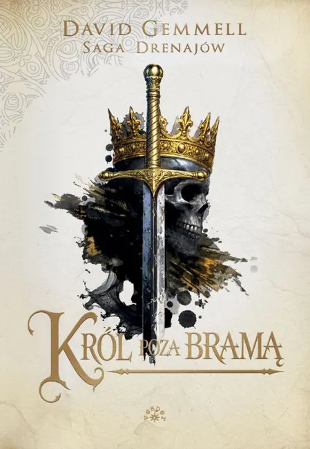 Król poza bramą. Saga Drenajów. Tom 2 9788384082058