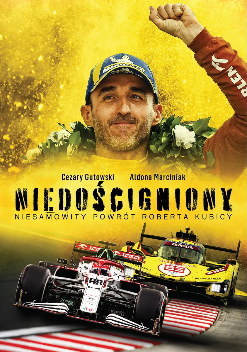 Niedościgniony. Niesamowity powrót Roberta Kubicy  9788382506501