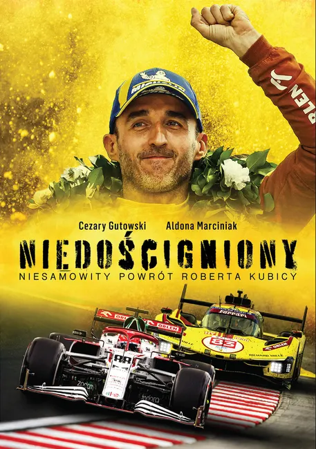 Niedościgniony. Niesamowity powrót Roberta Kubicy 9788382506501