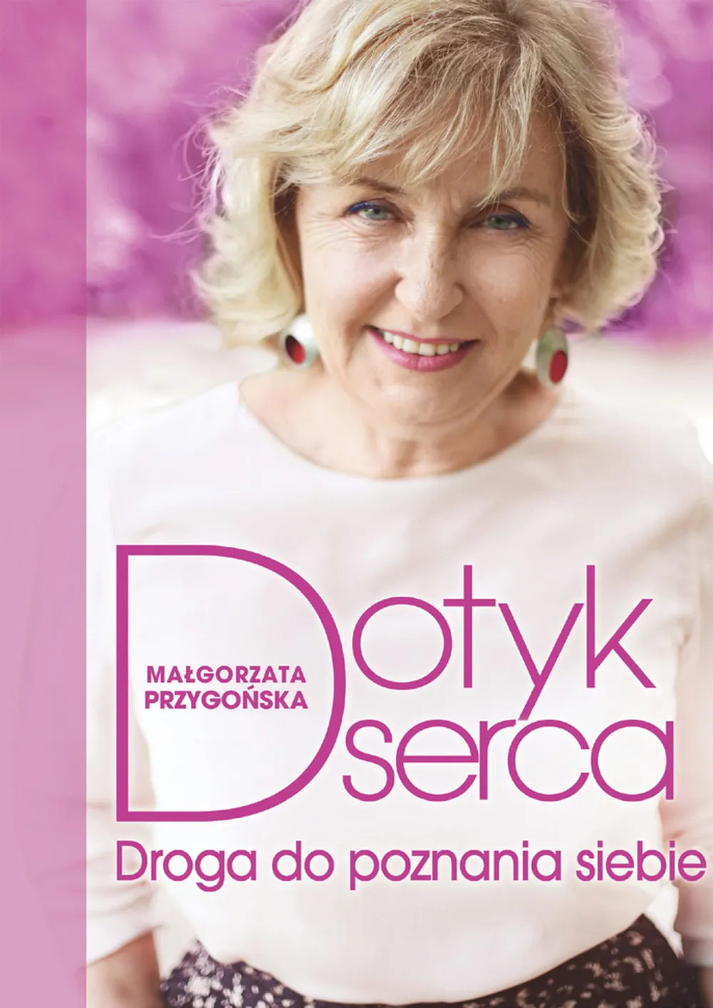 Dotyk serca. Droga do poznania siebie 9788365601926