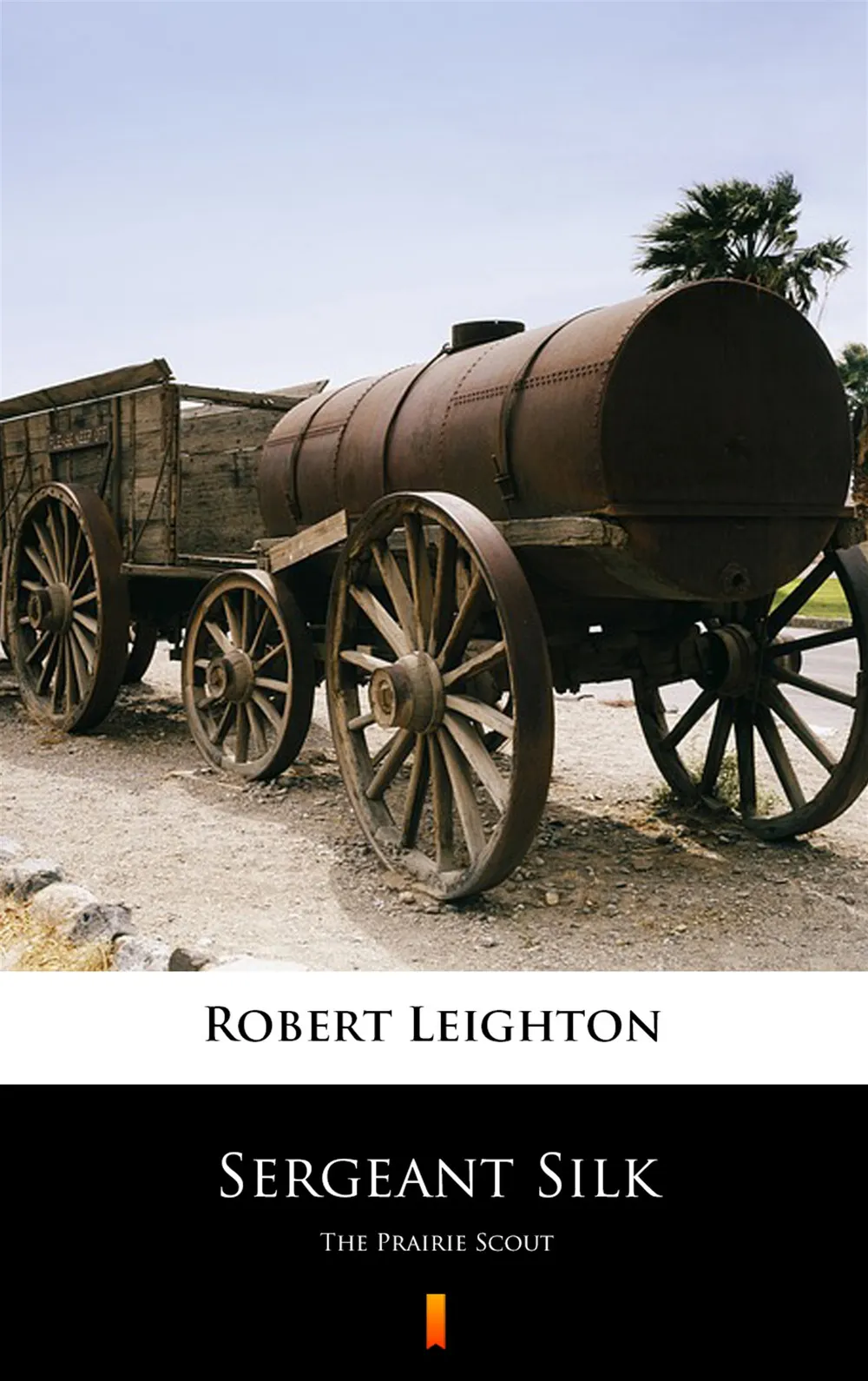 Sergeant Silk. The Prairie Scout (e-book) 9788382003338