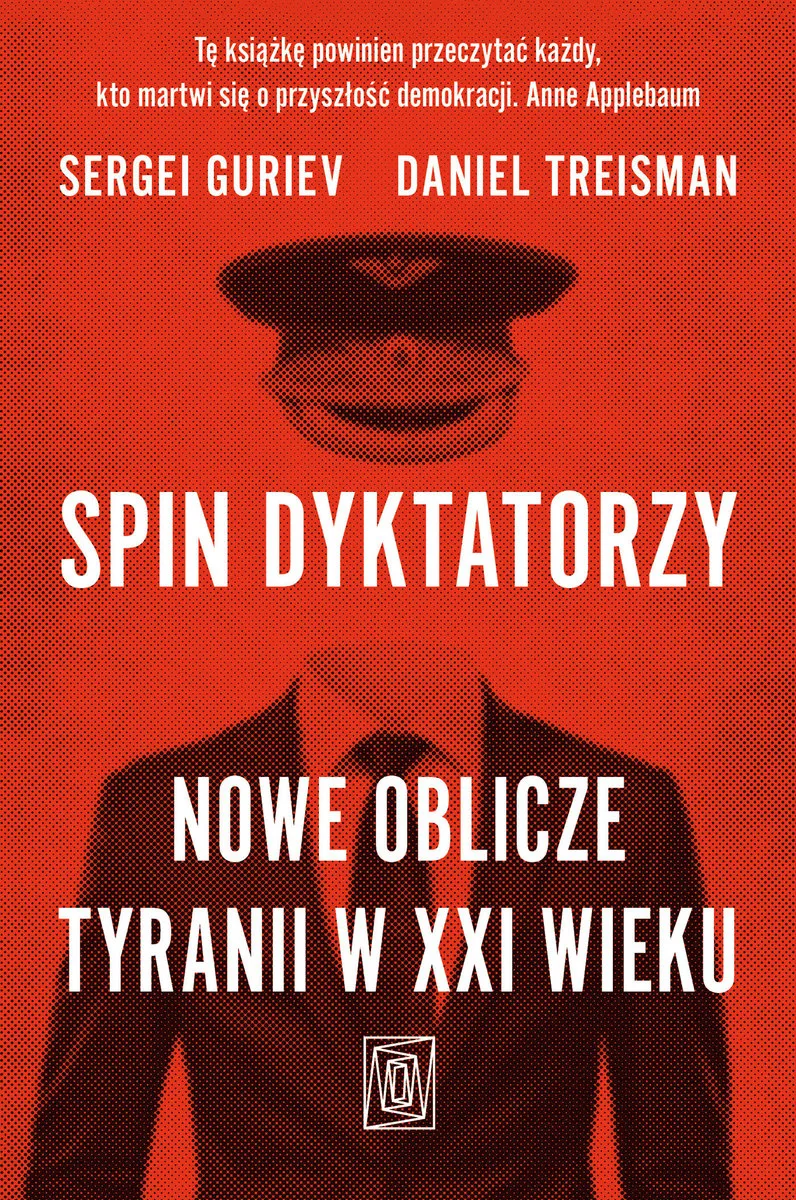 Okładka:Spin dyktatorzy. Nowe oblicze tyranii w XXI wieku 