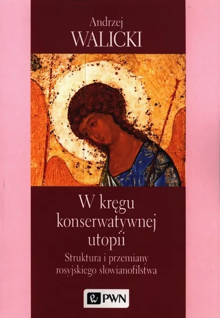W kręgu konserwatywnej utopii 9788301211523
