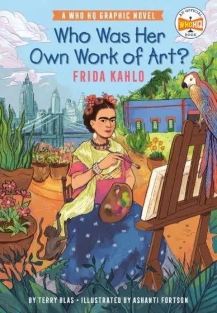 Who Was Her Own Work of Art?: Frida Kahlo 9780593384657