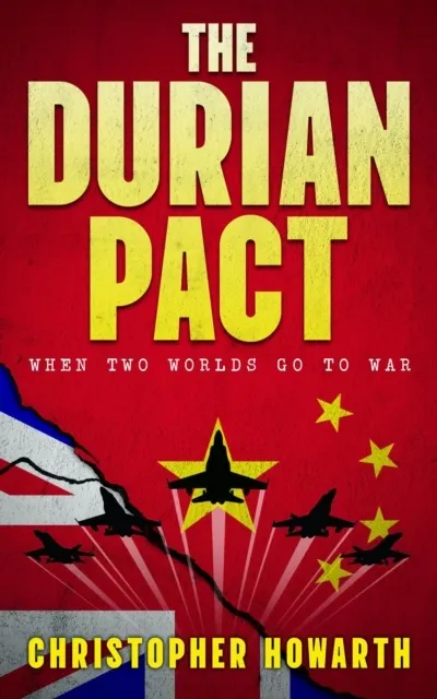 The Durian Pact: When Two Worlds Go To War  9781916846159