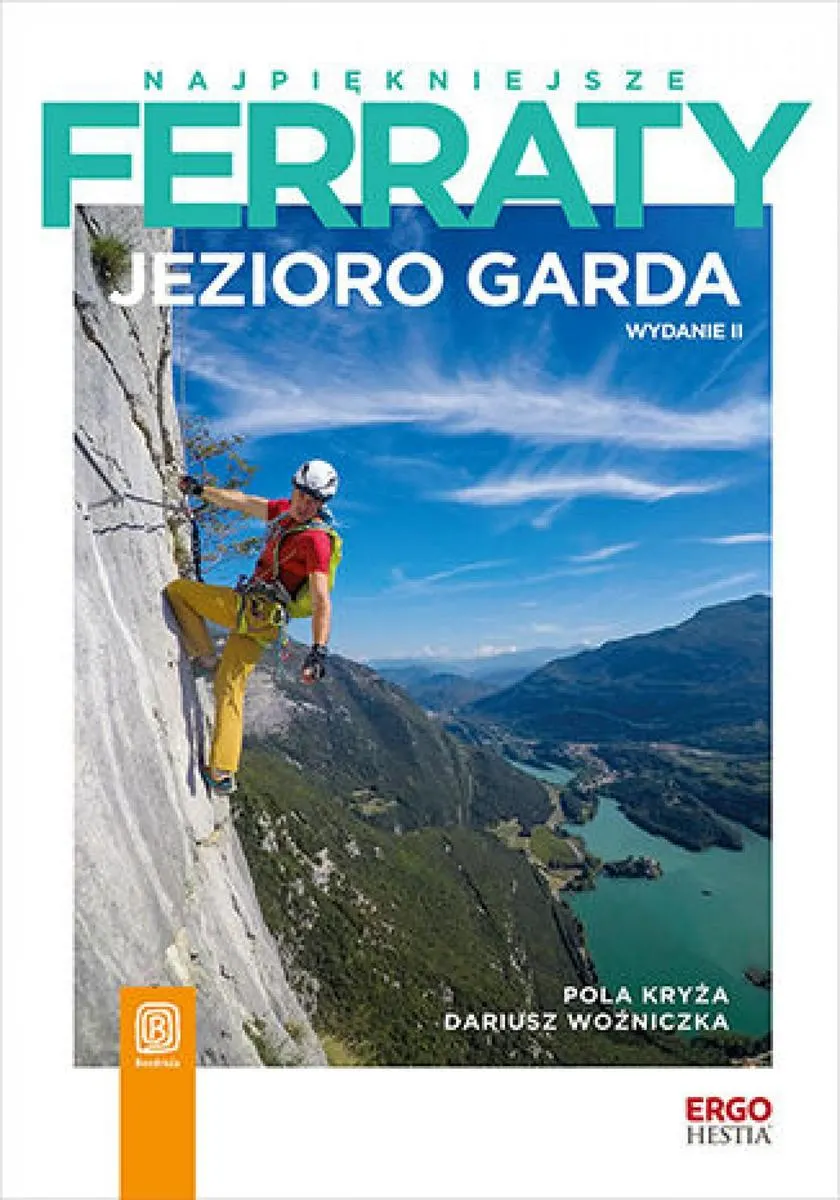 Najpiękniejsze ferraty. Jezioro Garda. Wydanie 2 (e-book) 9788328928077