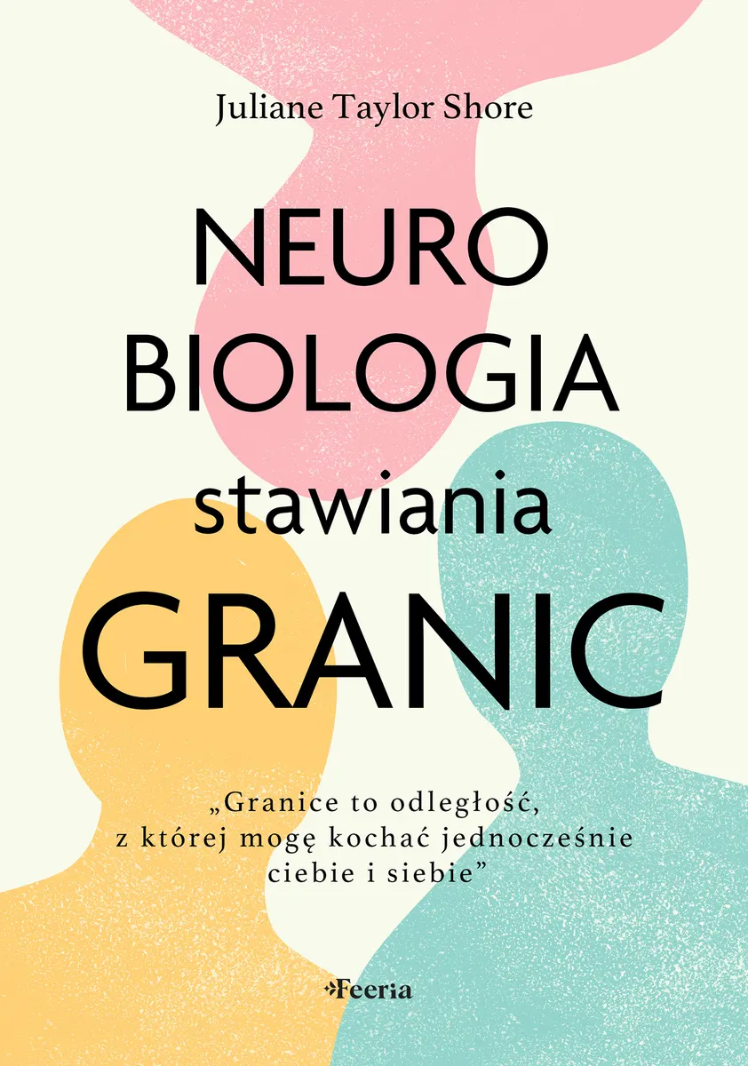 Neurobiologia stawiania granic 9788368262957